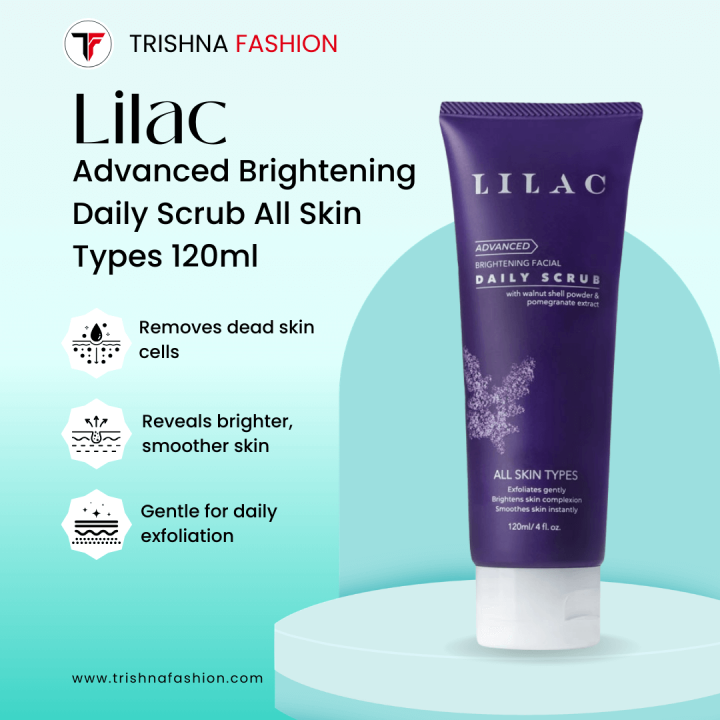 Lilac Advanced Brightening Daily Scrub All Skin Types 120ml